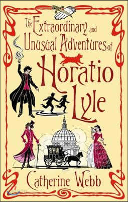 The Extraordinary and Unusual Adventures of Horatio Lyle