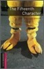 Oxford Bookworms Library 3/E Starter: The Fifteenth Character