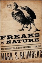 Freaks of Nature: What Anomalies Tell Us about Development and Evolution