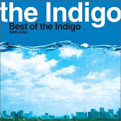 The Indigo - Best Of The Indigo 2000 ~ 2006