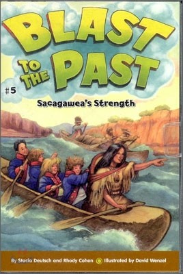 Blast to the Past #5 : Sacagawea&#39;s Strength (Book + CD)