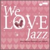 We Love Jazz: Most Beloved Romantic Jazz Ballads