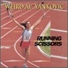 Weird Al Yankovic - Running With Scissors
