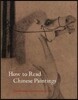 How to Read Chinese Paintings