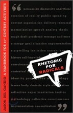 Rhetoric for Radicals: A Handbook for 21st Century Activists