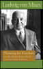 Planning for Freedom: Let the Market System Work; A Collection of Essays and Addresses