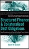 Structured Finance and Collateralized Debt Obligations