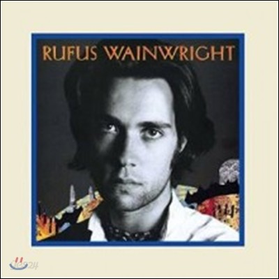 Rufus Wainwright (루퍼스 웨인라이트) - Rufus Wainwright