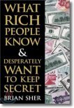 What Rich People Know &amp; Desperately Want to Keep Secret