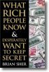 What Rich People Know & Desperately Want to Keep Secret