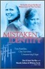 Mistaken Identity : Two Families, One Survivor, Unwavering Hope