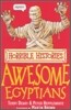 Horrible Histories : Awesome Egyptians
