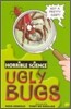 Horrible Science : Ugly Bugs