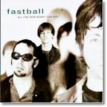 Fastball - All The Pain Monkey Can Buy