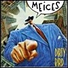 Meices - Dirty Bird (수입/미개봉)