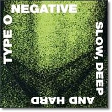 Type O Negative - Slow. Deep And Hard (수입/미개봉)