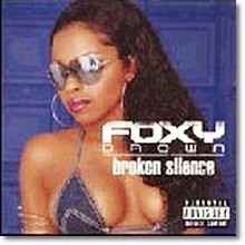 Foxy Brown - Broken Silence