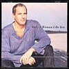 Michael Bolton - Only A Woman Like You