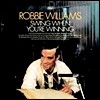 Robbie Williams - Swing When You`re Winning