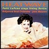 Patti Lupone - Heatwave: Patti Lu Pone Sings Irving Berlin (수입/미개봉)