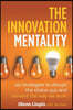 The Innovation Mentality: Six Strategies to Disrupt the Status Quo and Reinvent the Way We Work