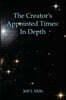 The Creators Appointed Times: In Depth