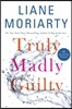 Truly Madly Guilty