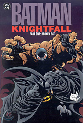 Batman : Knightfall - Part 1 Broken Bat