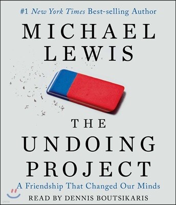The Undoing Project: A Friendship That Changed Our Minds