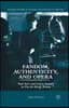 Fandom, Authenticity, and Opera: Mad Acts and Letter Scenes in Fin-De-Siecle Russia