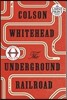 The Underground Railroad (Oprah's Book Club): The Underground Railroad (Oprah's Book Club): A Novel