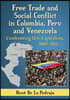 Free Trade and Social Conflict in Colombia, Peru and Venezuela: Confronting U.S. Capitalism, 2000-2016