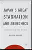 Japan's Great Stagnation and Abenomics: Lessons for the World