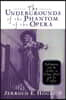 The Undergrounds of the Phantom of the Opera: Sublimation and the Gothic in Leroux's Novel and Its Progeny