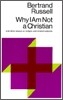 Why I Am Not a Christian: And Other Essays on Religion and Related Subjects