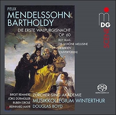 Douglas Boyd 멘델스존: 칸타타 '발푸르기스의 첫날밤', 뤼 블라, 아름다운 멜루지네 서곡 (Mendelssohn: Walpurgisnacht Op.60, Ruy Blas, Die Schone Melusine, Hebriden Overtures)