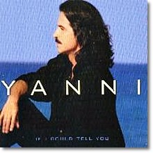 Yanni - If I Could Tell You (미개봉)