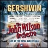 John Wilson Orchestra 헐리우드의 거쉬인 [로열 알버트 홀 실황] (Gershwin in Hollywood - Live at the Royal Albert Hall) 존 윌슨 오케스트라