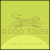 Good Tiger - Head Full Of Moonlight (LP)