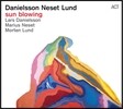 Lars Danielsson, Marius Neset, Morten Lund (라스 다니엘손, 마우리스 네셋, 모르텐 룬트) - Sun Blowing