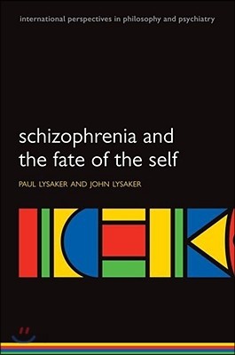 Schizophrenia and the Fate of the Self