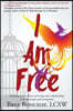 I Am Free: Healing Stories About Surviving Toxic Relationships With Narcissists And Sociopaths