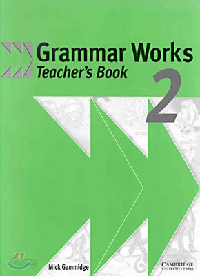 Grammar Works 2 : Teacher&#39;s Book