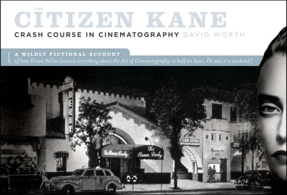 The Citizen Kane Crash Course on Cinematography