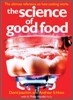 The Science of Good Food: The Ultimate Reference on How Cooking Works