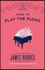 How to Play the Piano