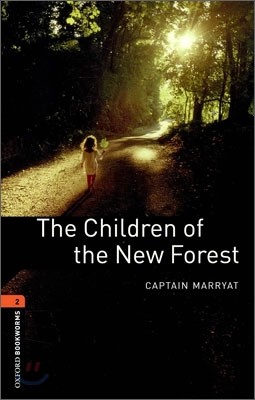 Oxford Bookworms Library: The Children of the New Forest: Level 2: 700-Word Vocabulary