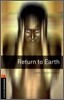 Oxford Bookworms Library 3/E 2: Return to Earth