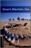 Oxford Bookworms Library 3/E 4: Desert, Mountain, Sea