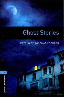 Oxford Bookworms Library 3/E 5: Ghost Stories